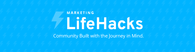 Life-Hacks-Blog-Header Markting Life Hacks Community Built with the Journey in Mind